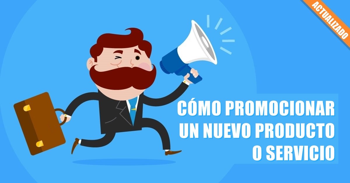 Cómo Promocionar un producto o servicio nuevo